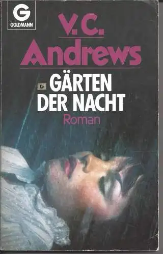 V. C. Andrews: Gärten der Nacht, Roman, Goldmann. 