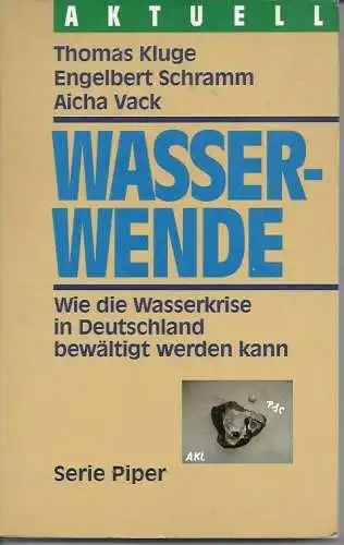 Wasserwende, wie die Wasserkrise in Deutschland bewältigt werden. 