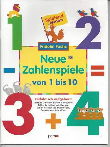 F. Fuchs: Neue Zahlenspiele von 1 bis 10, didaktisch aufgebaut, F. Fuchs. 