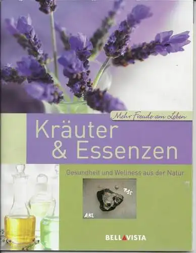 Kräuter und Essenzen, Gesundheit und Wellness aus der Natur. 