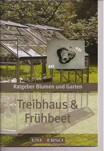 Treibhaus und Frühbeet, Ratgeber Blumen und Garten. 