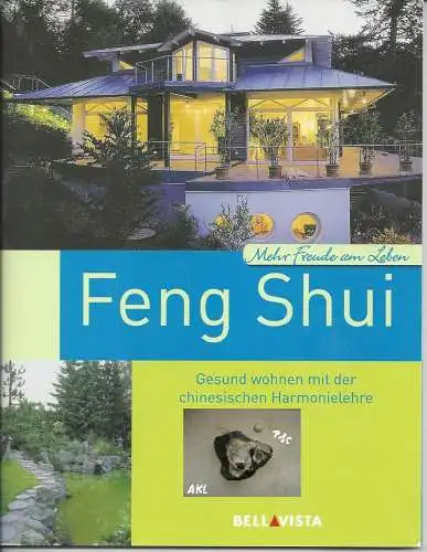 Feng Shui, Gesund wohnen mit der chinesischen Harmonielehre. 