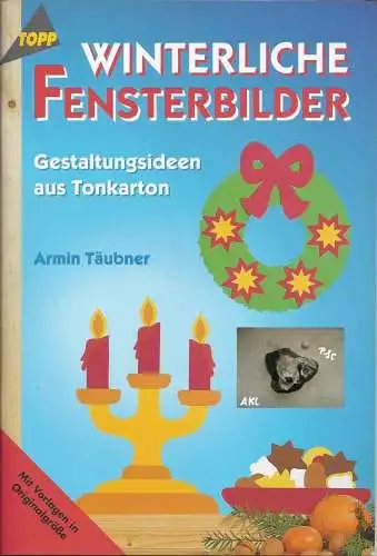 Winterliche Fensterbilder, Armin Täubner, basteln. 