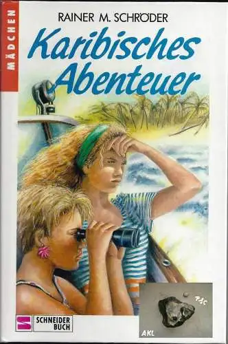 Rainer M. Schröder: Karibisches Abenteuer, Rainer M. Schröder, Schneiderbuch. 