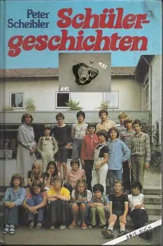 Peter Scheibler: Schülergeschichten, Peter Scheibler. 