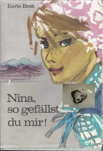 Berte Bratt: Nina so gefällst du mir, Berte Bratt, Schneiderbuch. 