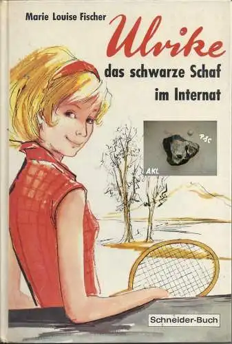 Marie Louise Fischer: Ulrike das schwarze Schaf im Internat, Marie Louise Fischer, Schneiderbuch. 