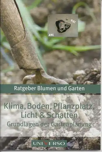 Klima, Boden, Pflanzplatz, Licht und Schatten, Gartenplanung. 