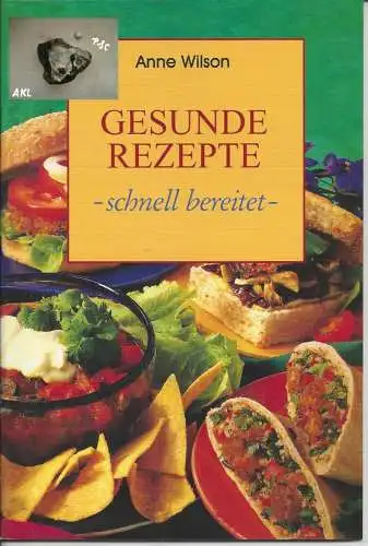 Anne Wilson: Gesunde Rezepte schnell zubereitet, Anne Wilson. 