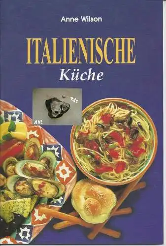 Anne Wilson: Italienische Küche, Anne Wilson. 