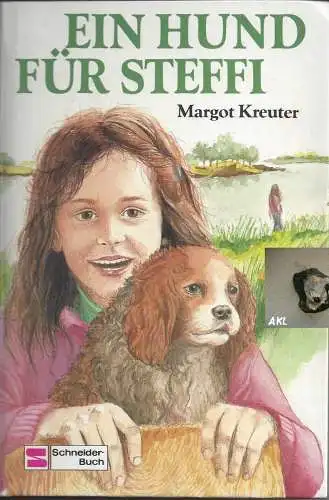 Margot Kreuter: Ein Hund für Steffi, Schneiderbuch. 