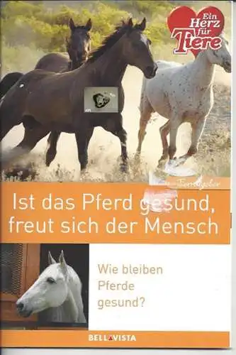 Ist das Pferd gesund, freut sich der Mensch. 