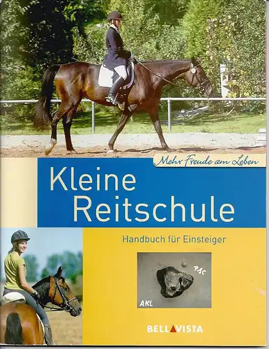 Kleine Reitschule, Handbuch für Einsteiger. 