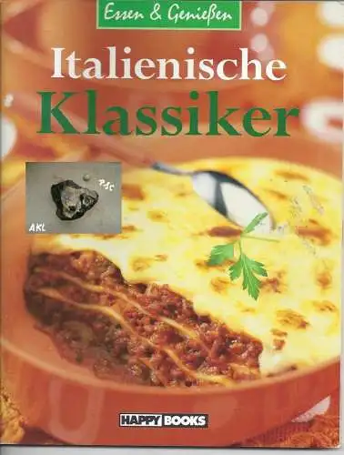 Italienische Klassiker, Essen und Genießen. 