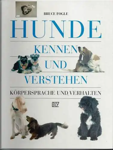 Bruce Fogle: Hunde kennen und verstehen. 
