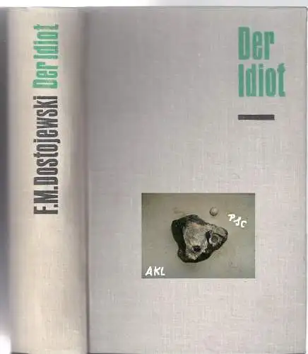 F. M. Dostojewski: Der Idiot, Ein Roman in vier Teilen. 