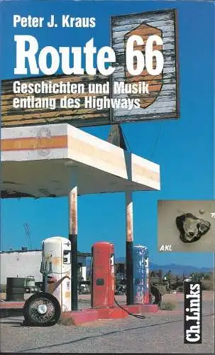 Peter Kraus: Route 66, Geschichten und Musik entlang des Highways. 