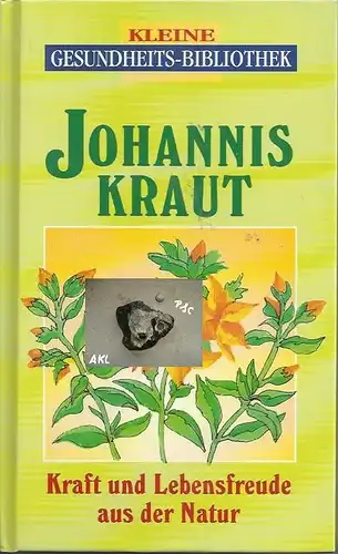 Johanniskraut, Kraft und Lebensfreude aus der Natur. 