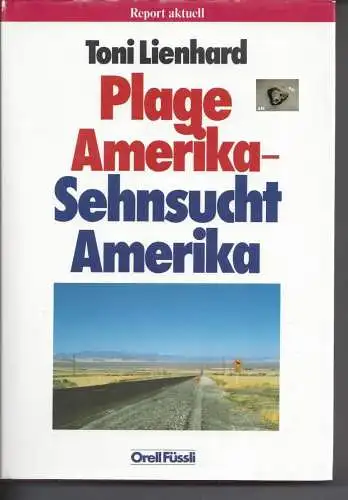 Toni Lienhard: Plage Amerika, Sehnsucht Amerika. 
