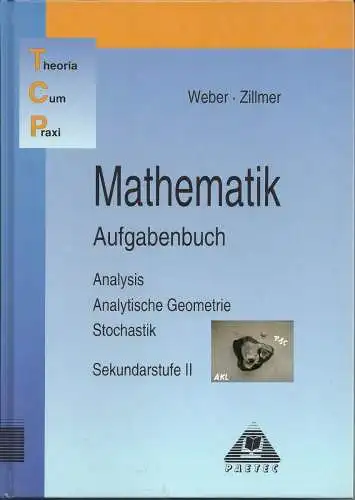 Weber, Zillmer: Mathematik, Aufgabenbuch, Analysis, Sekundarstufe II. 