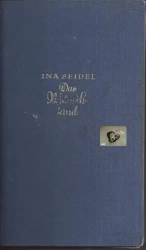Ina Seidel: Das Wunschkind. 
