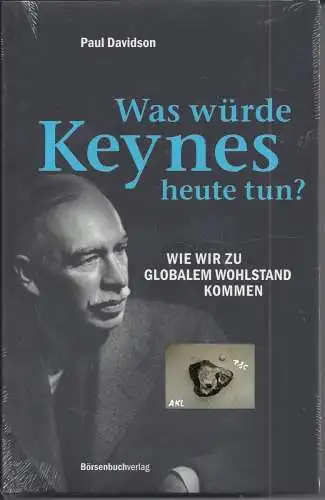 Paul Davidson: Was würde Keynes heute tun. 