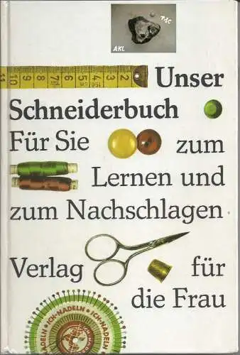 Unser Schneiderbuch für Sie zum Lernen und Nachschlagen, basteln. 