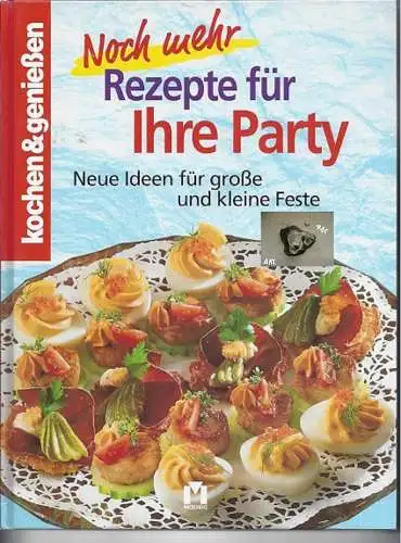 Noch mehr Rezepte für Ihre Party. 