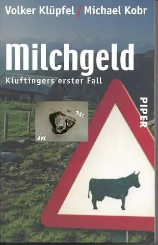 Klüpfel, Kobr: Milchgeld, Kluftingers erster Fall. 