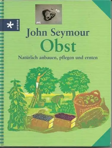 John Seymour: Obst aus dem eigenen Anbau. 