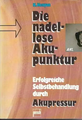 K. Kenyon: Die nadellose Akupunktur, Akupressur. 