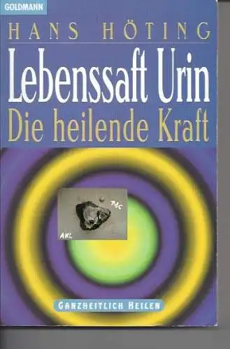 Hans Höting: Lebenssaft Urin, die heilende Kraft. 