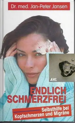 Endlich schmerzfrei, Kopfschmerzen. 