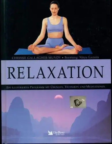 Gallagher Mundy: Relaxation, Übungen Techniken und Meditationen. 