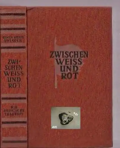 Edwin Erich Dwinger: Zwischen weiß und rot. 