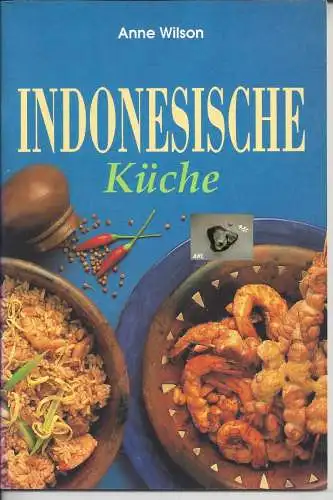 Anne Wilson: Indonesische Küche. 