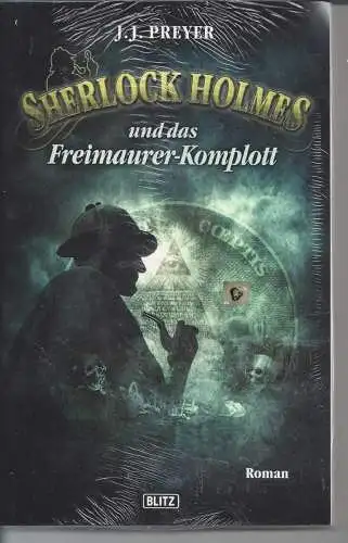 J. J. Preyer: Sherlock Holmes und das Freimaurer-Komplott. 