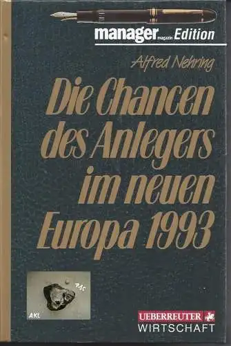 Alfred Nehring: Die Chancen des Anlegers im neuen Europa 1993. 