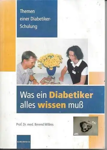 Dr. Berend Willms: Was ein Diabetiker alles wissen muß, Dr. Berend Willms. 