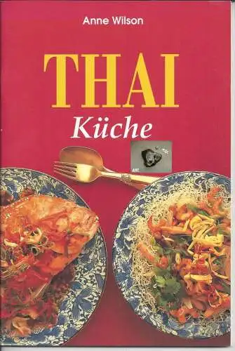 Anne Wilson: Thai Küche. 