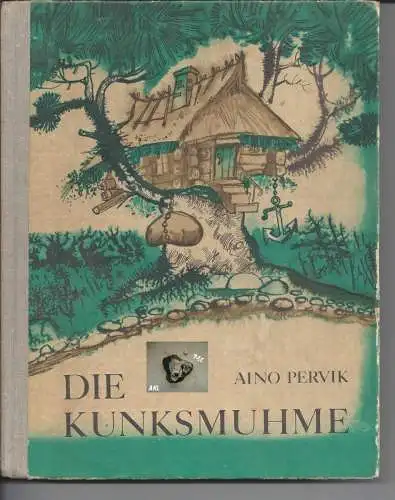 Aino Pervik: Die Kunksmuhme. 