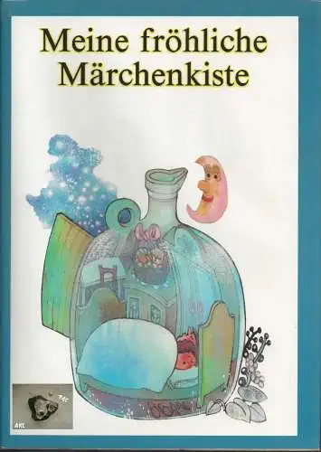 Meine fröhliche Märchenkiste. 