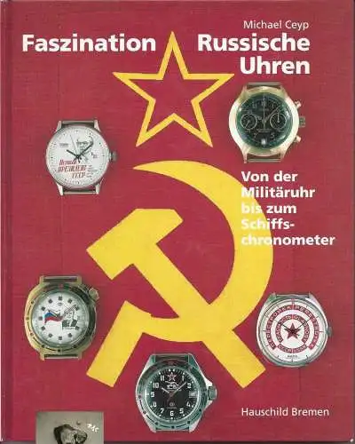 Michael Ceyp: Faszination russische Uhren. 