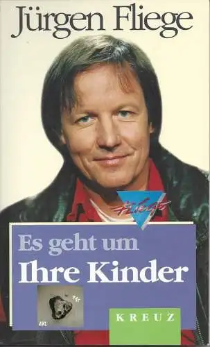 Jürgen Fliege: Es geht um Ihre Kinder. 