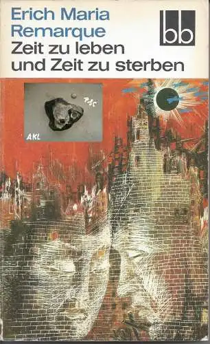Erich Maria Remarque: Zeit zu leben und Zeit zu sterben.