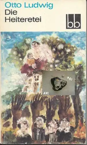 Otto Ludwig: Die Heiteretei.