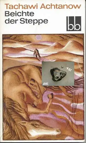 Tachawi Achtanow: Beichte der Steppe.