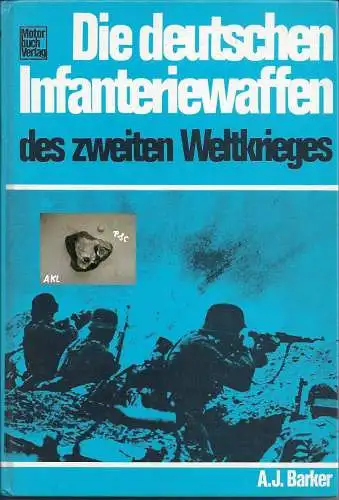 Die deutschen Infanteriewaffen des zweiten Weltkrieges, Barker. 