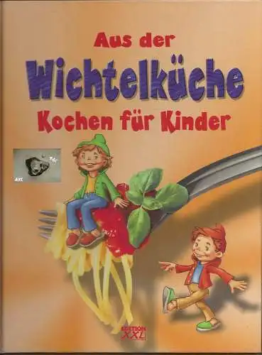 Aus der Wichtelküche, Kochen für Kinder. 