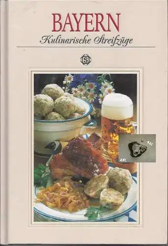 Bayern Kulinarische Streifzüge. 